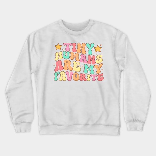 Tiny Humans Are My Favorite Crewneck Sweatshirt by TheDesignDepot